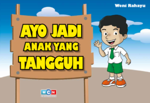 Ayo Jadi Anak Yang Tangguh