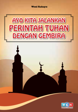 AYO KITA JALANKAN PERINTAH TUHAN DENGAN GEMBIRA
