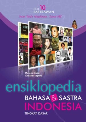 ENSIKLOPEDIA BAHASA DAN SASTRA INDONESIA TINGKAT DASAR JILID 10