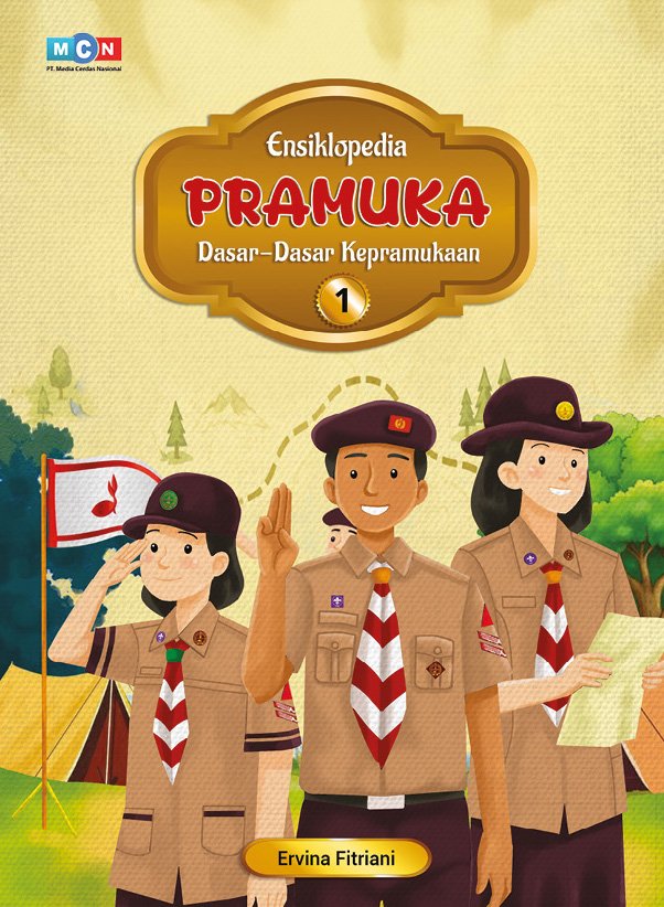 ENSIKLOPEDIA PRAMUKA : DASAR-DASAR KEPRAMUKAAN